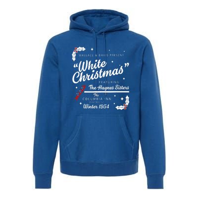 White Christmas Movie 1954 Xmas Song Haynes Sisters Xmas  Premium Hoodie