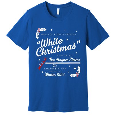 White Christmas Movie 1954 Xmas Song Haynes Sisters Xmas  Premium T-Shirt