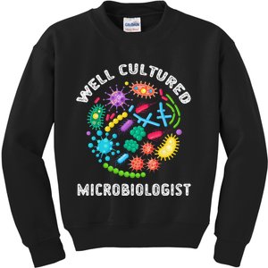 Well Cultured Microbiologist Science Microbiology Scientist Kids Sweatshirt