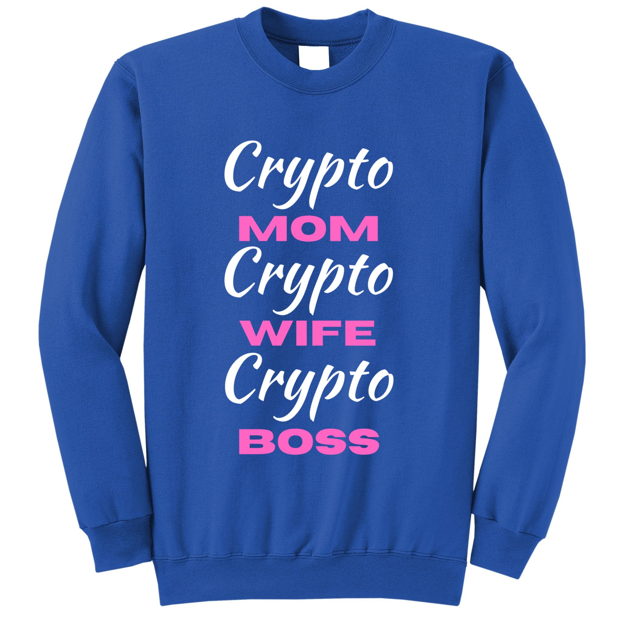 Wo Crypto Mom Wife Boss Funny Tee Bitcoin Ethereum Funny Gift Sweatshirt