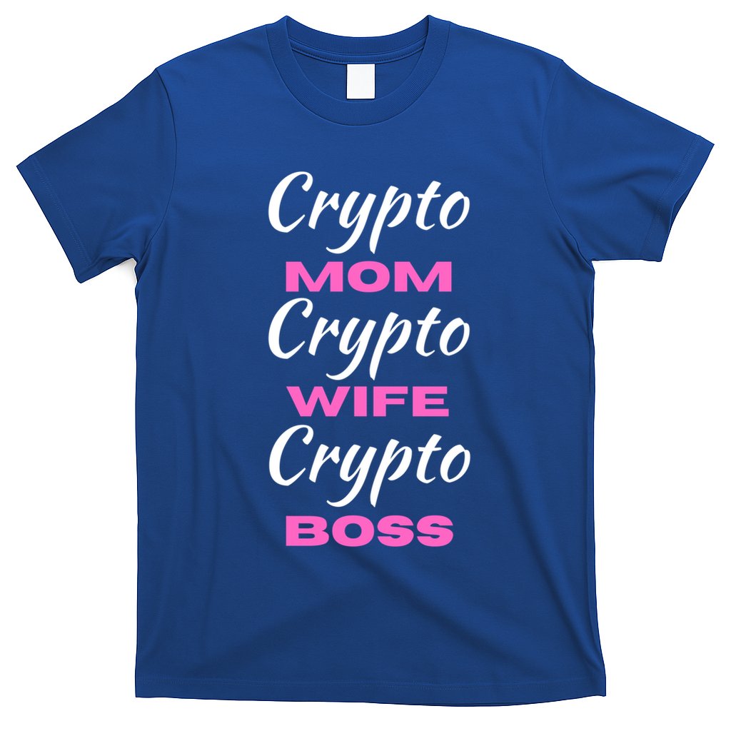 Wo Crypto Mom Wife Boss Funny Tee Bitcoin Ethereum Funny Gift T-Shirt