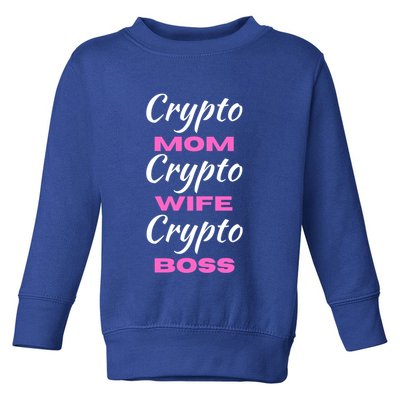 Wo Crypto Mom Wife Boss Funny Tee Bitcoin Ethereum Funny Gift Toddler Sweatshirt