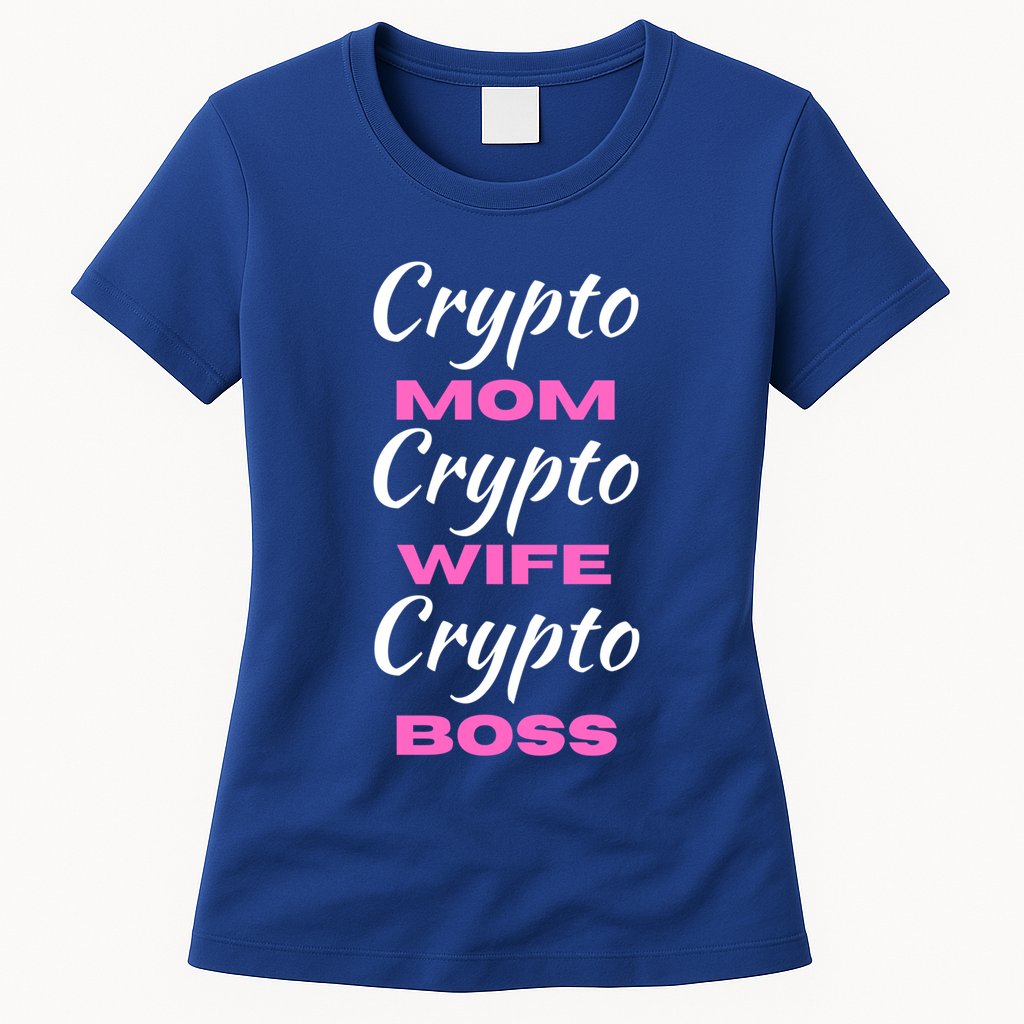 Wo Crypto Mom Wife Boss Funny Tee Bitcoin Ethereum Funny Gift Womens T-Shirt