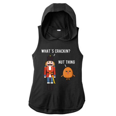 Whats Crackin Nut Thing Funny Nutcracker Christmas Ladies PosiCharge Tri-Blend Wicking Draft Hoodie Tank