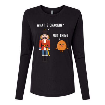 Whats Crackin Nut Thing Funny Nutcracker Christmas Womens Cotton Relaxed Long Sleeve T-Shirt