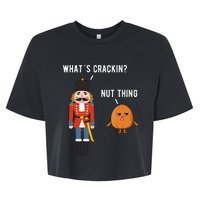 Whats Crackin Nut Thing Funny Nutcracker Christmas Bella+Canvas Jersey Crop Tee