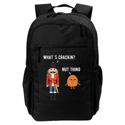 Whats Crackin Nut Thing Funny Nutcracker Christmas Daily Commute Backpack