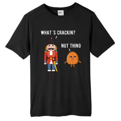 Whats Crackin Nut Thing Funny Nutcracker Christmas Tall Fusion ChromaSoft Performance T-Shirt