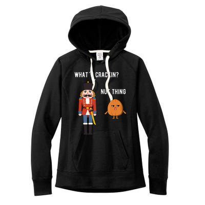 Whats Crackin Nut Thing Funny Nutcracker Christmas Women's Fleece Hoodie