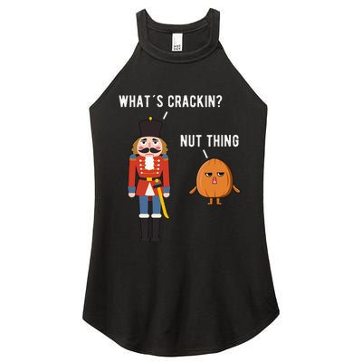 Whats Crackin Nut Thing Funny Nutcracker Christmas Women's Perfect Tri Rocker Tank