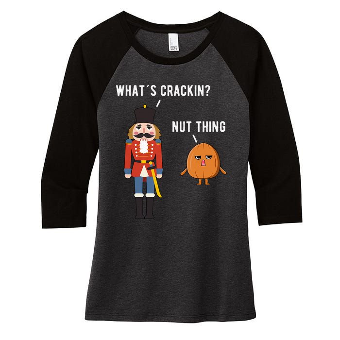 Whats Crackin Nut Thing Funny Nutcracker Christmas Women's Tri-Blend 3/4-Sleeve Raglan Shirt