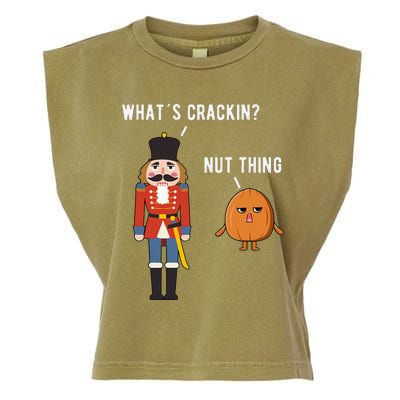 Whats Crackin Nut Thing Funny Nutcracker Christmas Garment-Dyed Women's Muscle Tee