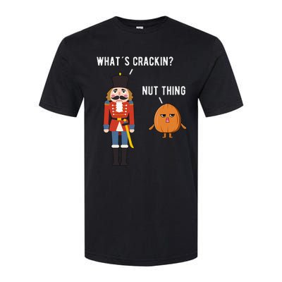 Whats Crackin Nut Thing Funny Nutcracker Christmas Softstyle CVC T-Shirt