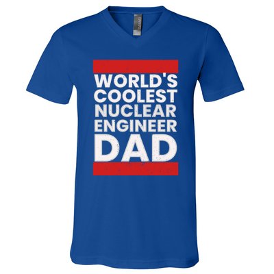 WorldS Coolest Nuclear Engineer Dad FatherS Day Gift V-Neck T-Shirt