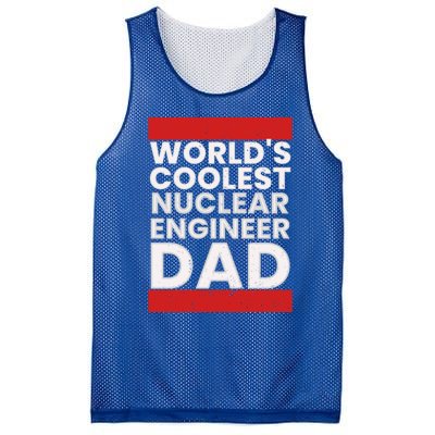 WorldS Coolest Nuclear Engineer Dad FatherS Day Gift Mesh Reversible Basketball Jersey Tank