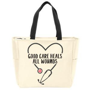 Wound Care Nurse Good Care Heals All Wounds Zip Tote Bag