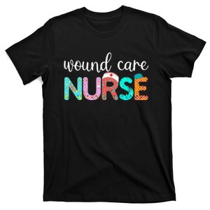 Wound Care Nurse - Fun Nurse Life, Nurse's Day Week, Scrubs T-Shirt