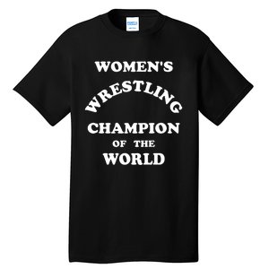 Wrestling Champion Of The World Tall T-Shirt