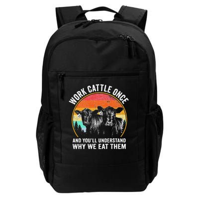 Work Cattle Once And You'll Understand Why We Eat Them Cow Daily Commute Backpack