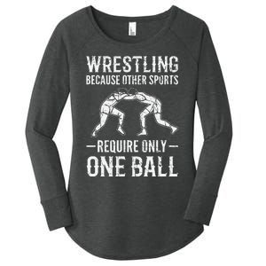 Wrestling Cause Other Sports Require Only One Ball. Wrestler  Women's Perfect Tri Tunic Long Sleeve Shirt