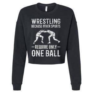 Wrestling Cause Other Sports Require Only One Ball. Wrestler  Cropped Pullover Crew