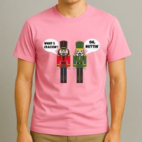 WhatS Crackin Oh Nuttin Funny Christmas Nutcracker Pun T-Shirt