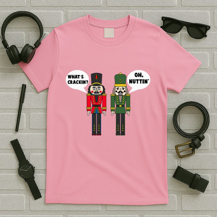 WhatS Crackin Oh Nuttin Funny Christmas Nutcracker Pun T-Shirt