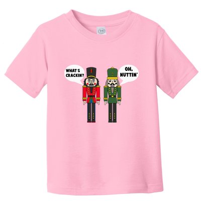 WhatS Crackin Oh Nuttin Funny Christmas Nutcracker Pun Toddler T-Shirt