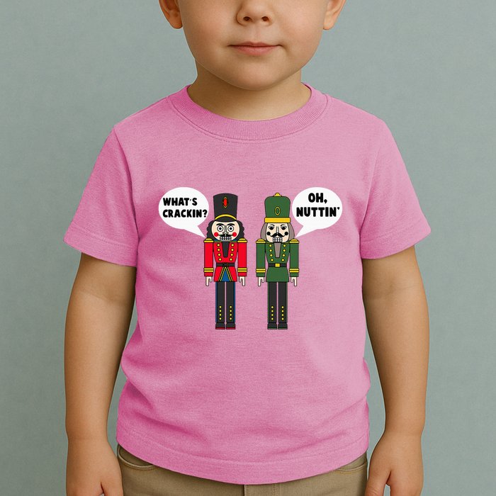 WhatS Crackin Oh Nuttin Funny Christmas Nutcracker Pun Toddler T-Shirt