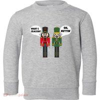 WhatS Crackin Oh Nuttin Funny Christmas Nutcracker Pun Toddler Sweatshirt