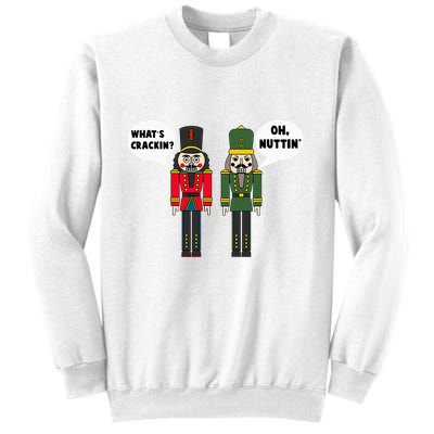 WhatS Crackin Oh Nuttin Funny Christmas Nutcracker Pun Sweatshirt