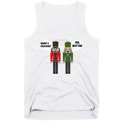 WhatS Crackin Oh Nuttin Funny Christmas Nutcracker Pun Tank Top
