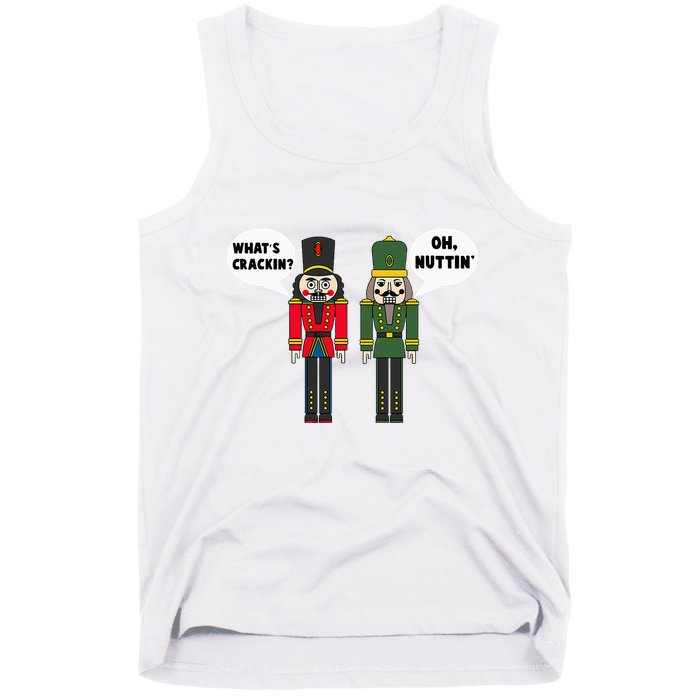 WhatS Crackin Oh Nuttin Funny Christmas Nutcracker Pun Tank Top