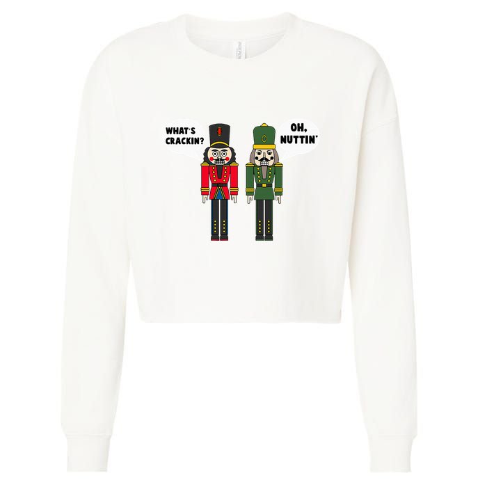 WhatS Crackin Oh Nuttin Funny Christmas Nutcracker Pun Cropped Pullover Crew