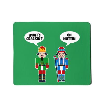 WhatS Crackin Oh Nuttin Funny Nutcracker Christmas Gift Mousepad