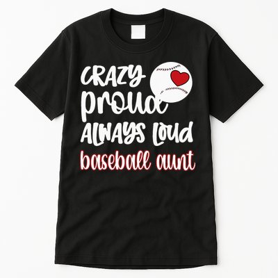 Womens Crazy Proud Baseball Aunt Baseball Fan Baseball Auntie Tall T-Shirt