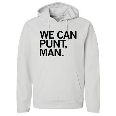 We Can Punt Man Performance Fleece Hoodie