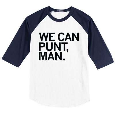 We Can Punt Man Baseball Sleeve Shirt