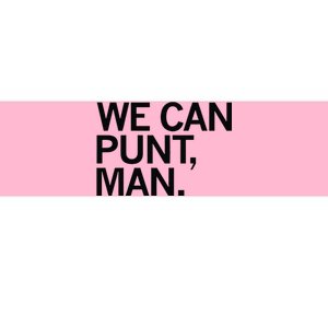 We Can Punt Man Bumper Sticker