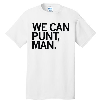 We Can Punt Man Tall T-Shirt