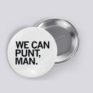 We Can Punt Man Button