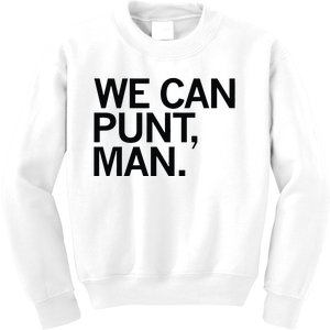 We Can Punt Man Kids Sweatshirt