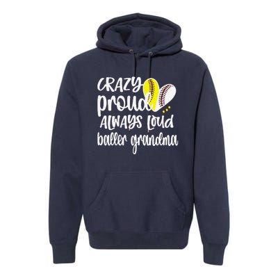 Womens Crazy Proud Softball Player Baseball Player Grandma Baller Premium Hoodie