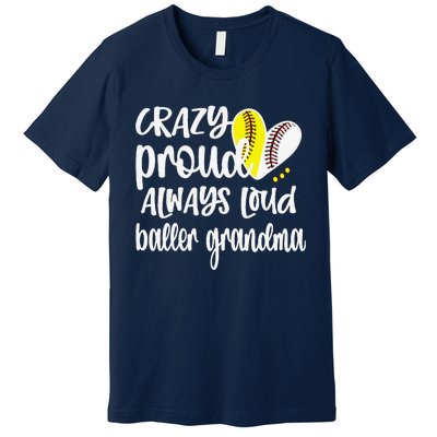 Womens Crazy Proud Softball Player Baseball Player Grandma Baller Premium T-Shirt