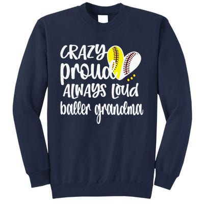 Womens Crazy Proud Softball Player Baseball Player Grandma Baller Tall Sweatshirt