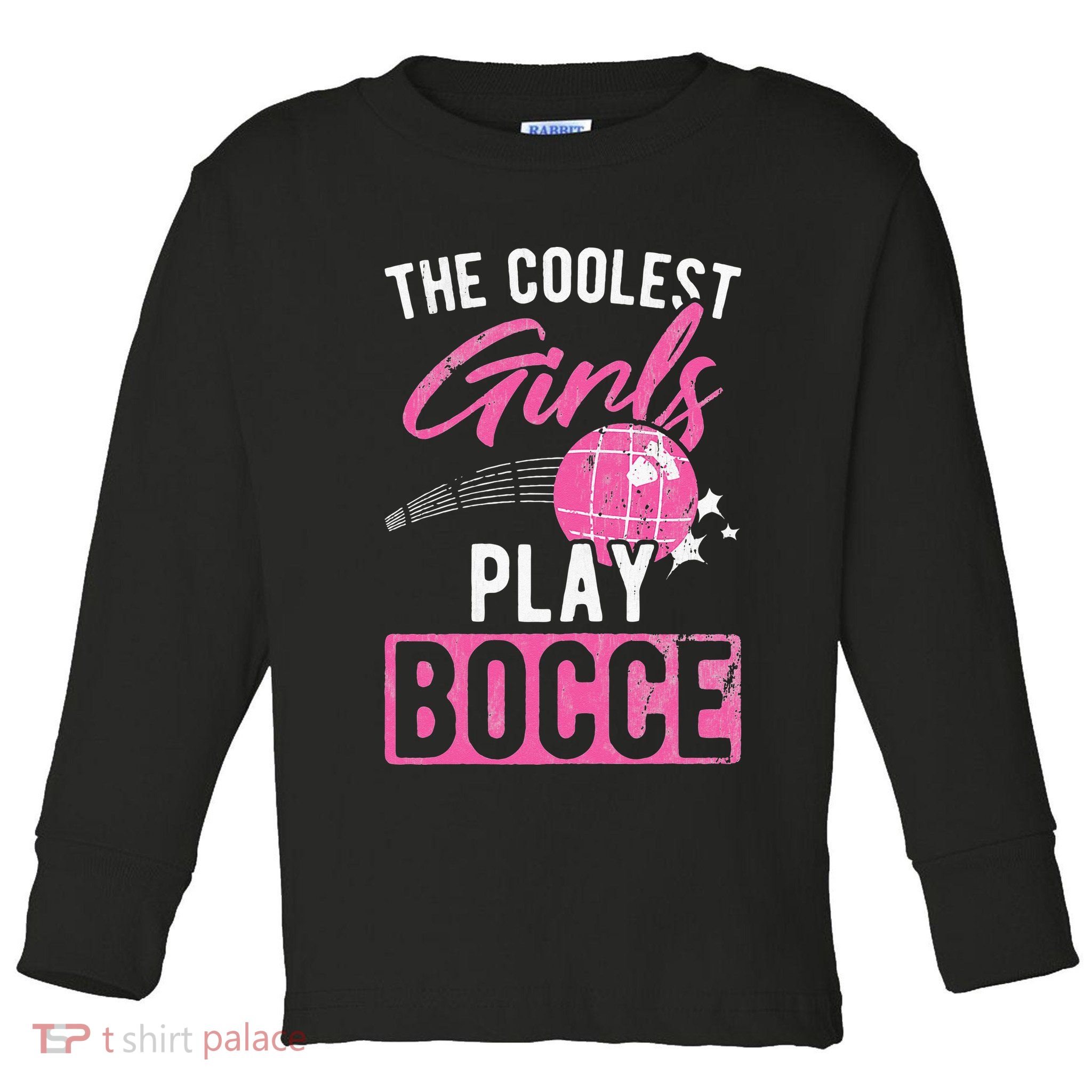 Womens Coolest Play Bocce Ball Toddler Long Sleeve Shirt