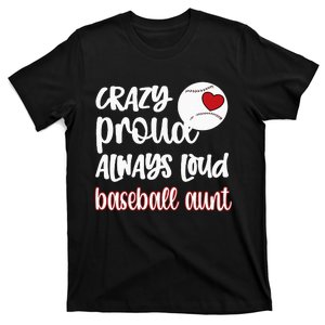 Womens Crazy Proud Baseball Aunt Baseball Fan Baseball Auntie T-Shirt