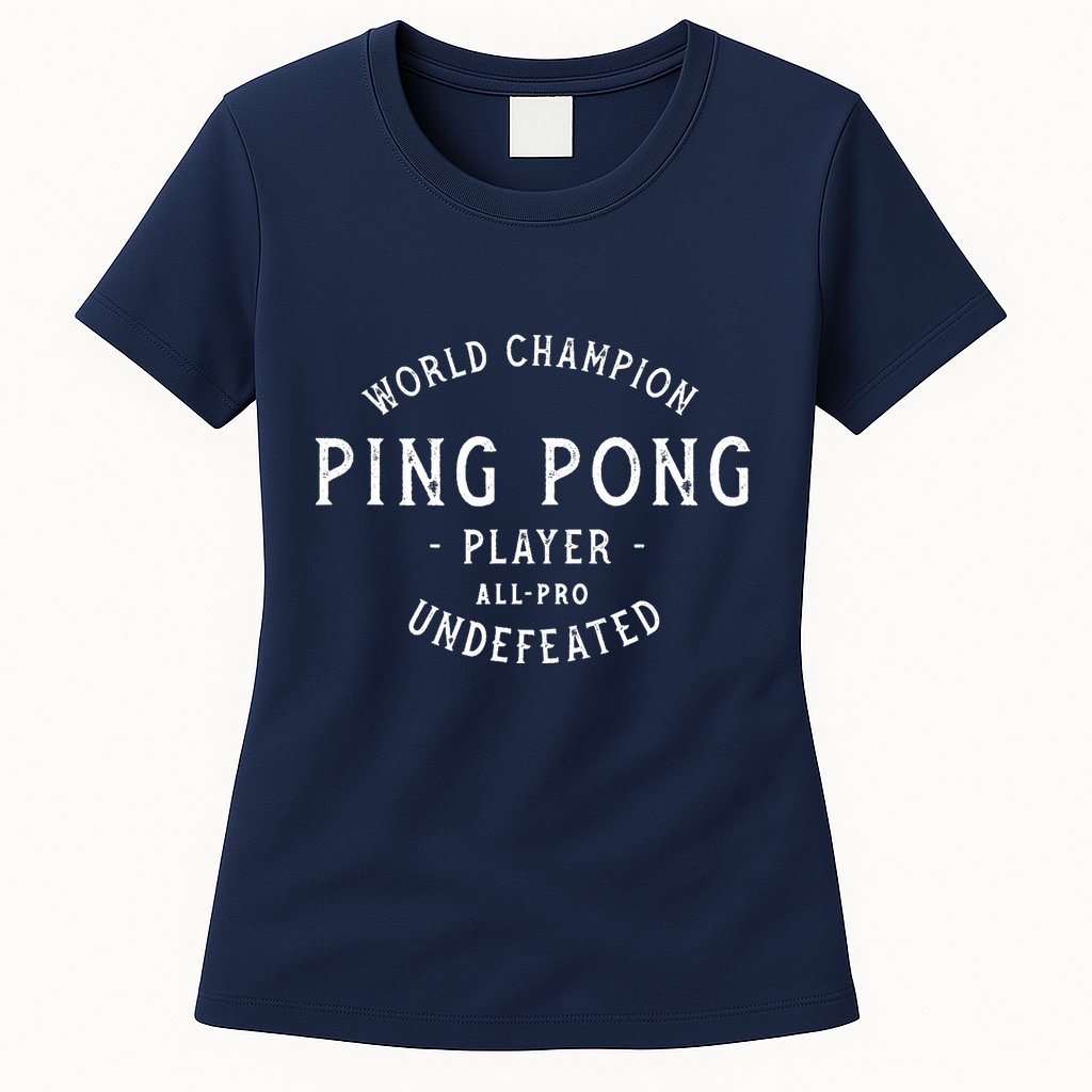 World Champion Ping Pong AllPro Undefeated Vintage Womens T-Shirt