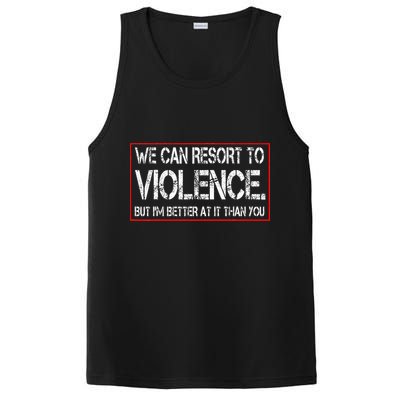 We Can Resort To Violence But IM Better At It Than You PosiCharge Competitor Tank