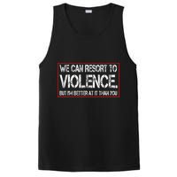 We Can Resort To Violence But IM Better At It Than You PosiCharge Competitor Tank
